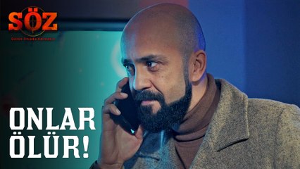 Söz | 58.Bölüm - Onlar Ölür!