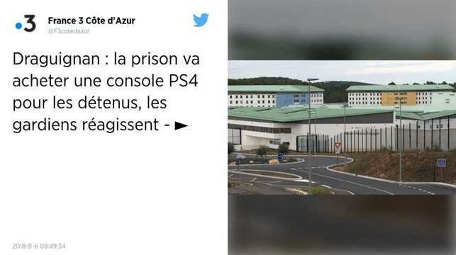 Var. L’achat d’une PlayStation 4 pour les détenus énerve les syndicats.