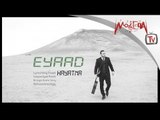 Eyaad Mostafa / Hayatna - إياد مصطفي / حياتنا