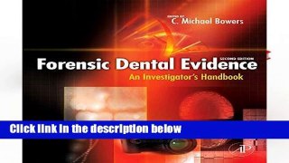 F.R.E.E [D.O.W.N.L.O.A.D] Forensic Dental Evidence: An Investigator s Handbook [E.P.U.B]