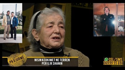 Pa Gjurmë- Kërkohet Ilir Shani/ Nëna: Cdo natë dikush vjen dhe më thërret tek dritarja