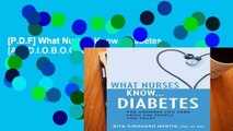 [P.D.F] What Nurses Know...Diabetes [A.U.D.I.O.B.O.O.K]