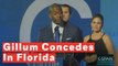 Andrew Gillum After Loss: 'Good Always Wins Out Over Evil'