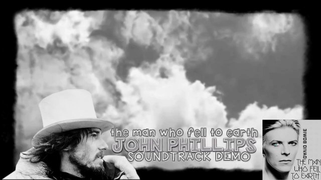 John Phillips - The Man Who Fell To Earth