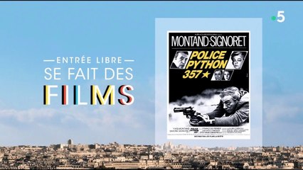 Entrée Libre se fait des films : « Police Python 357 »