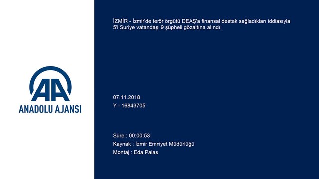 DEAŞ'a finans sağlayan şüphelilere operasyon - İZMİR