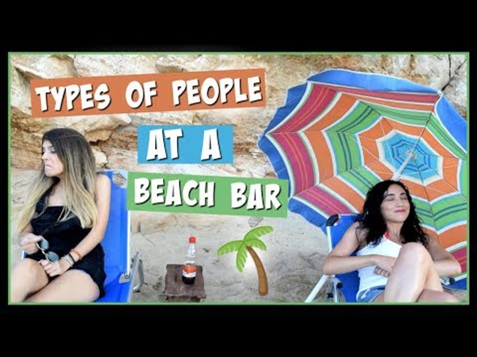 Τύποι Ανθρώπων στα Beach Bar || fraoules22