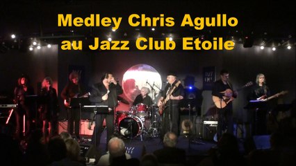 Chris Agullo (Medley) Jazz Club Etoile