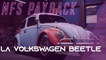 Need for speed payback : Comment avoir les pièces de la Volkswagen Beetle