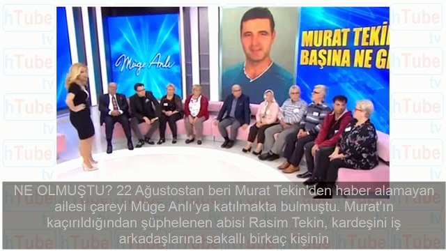 Müge Anlı'ya damga vurmuştu erkek sevgilisi çıkan Murat Tekin'in korkunç ölümü