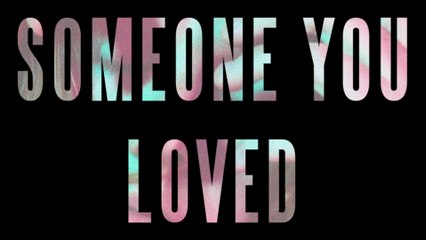 Lewis Capaldi - Someone You Loved