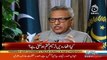 Now Pakistan Is Poised And On Jumping Board-Arif Alvi
