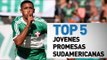Top 5 jóvenes promesas sudamericanas