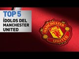 Top 5 ídolos del Manchester United FC