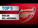 Top 5 ídolos del Arsenal FC