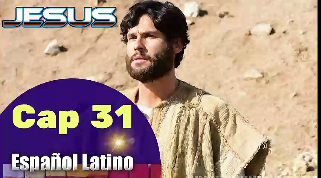 Capitulo 31 JESUS HD Español