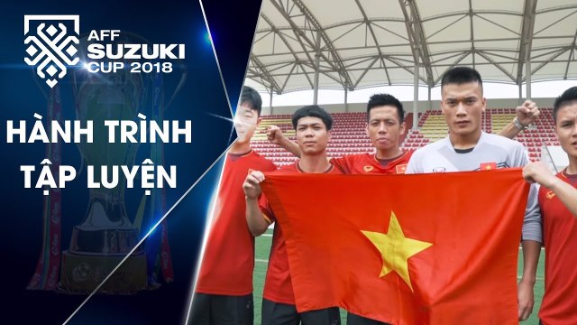 Video cổ vũ ĐTVN tại AFF Suzuki Cup 2018 | VFF Channel