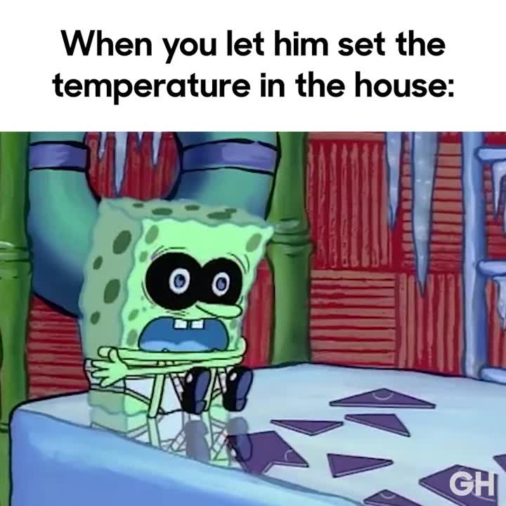 When I Let Him Set the Temperature
