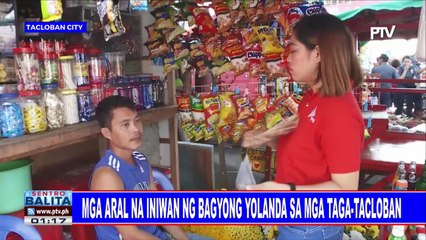 Mga aral na iniwan ng bagyong Yolanda sa mga taga-Tacloban