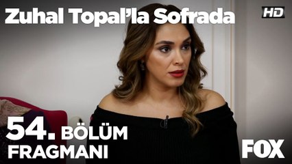 Zuhal Topal’la Sofrada 54. Bölüm Fragmanı