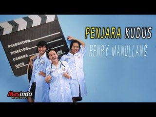 Penjara Kudus (Asrama) - Henry Manullang  "Video Lirics"