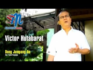 Victor Hutabarat - Dang Jumpang Au (Official Music Video)