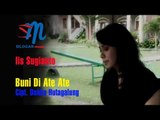 Iis Sugianto - Buni Di Ate Ate (Official Music Video)