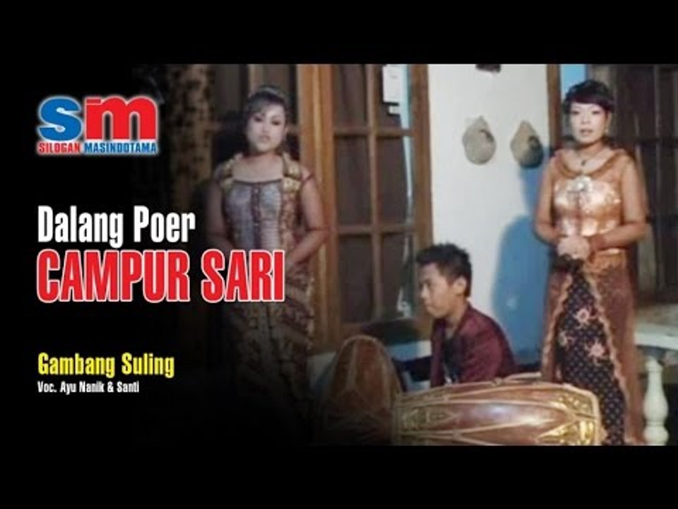 Ayu Nanik Dan Santi, Dalang Poer - Gambang Suling