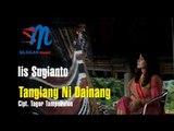 Iis Sugianto - Tangiang Ni Dainang