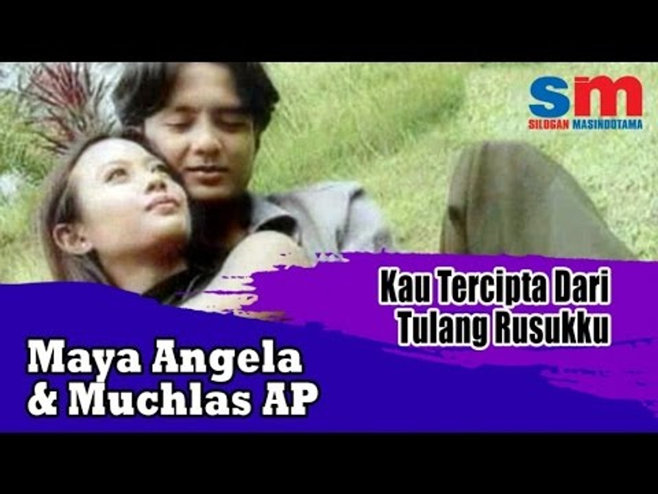 Maya Angela Ft. Muchlas AP - Kau Tercipta Dari Tulang Rusukku (Official Music Video)