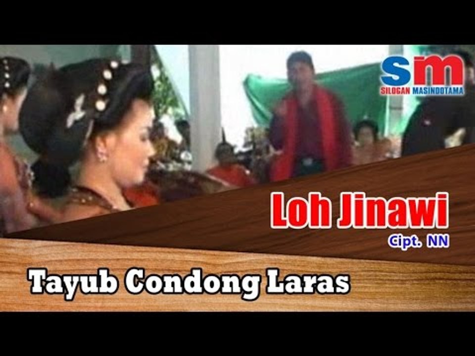 Tayub Condong Laras - Loh Jinawi (Official Music Video)