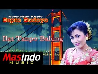 Ilat Tanpo Balung - Sapto Budoyo dan Sri Asih Cs