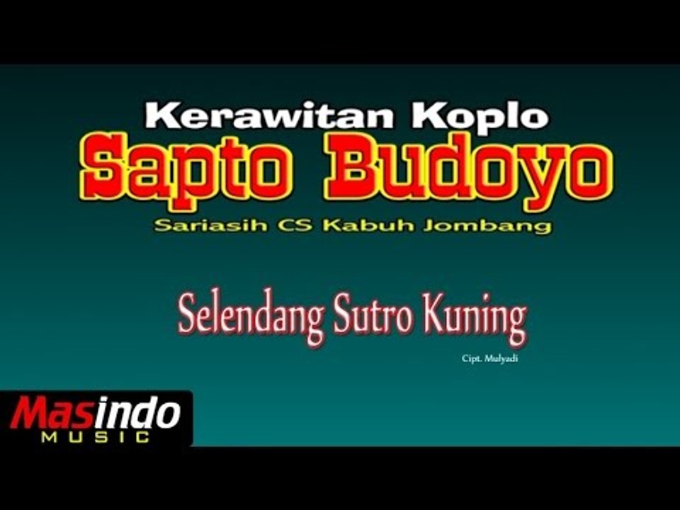 Sapto Budoyo dan Sria Asih - Selendang Sutro Kuning