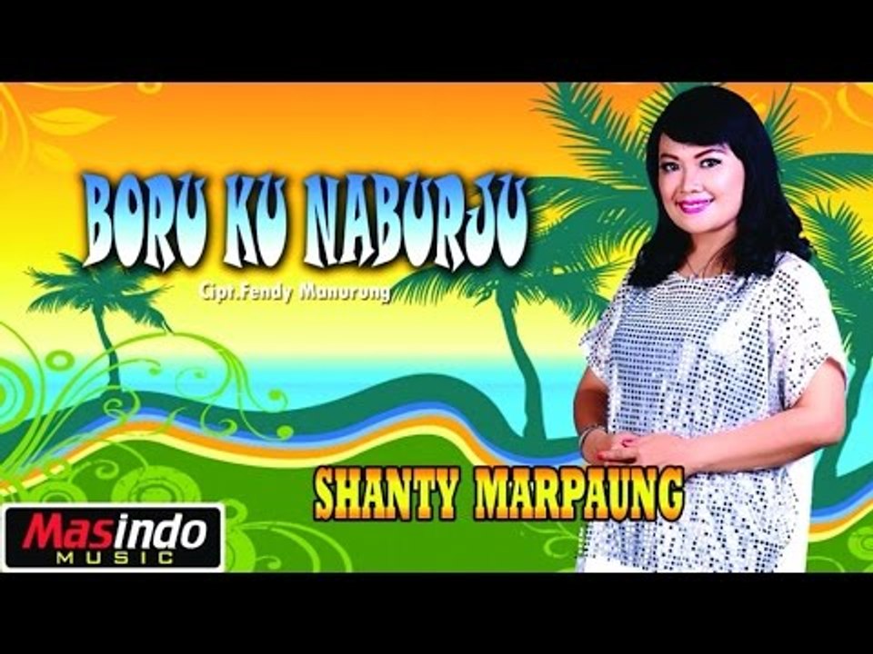 Shanty Marpaung - Boruku Naburju