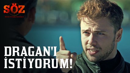 Söz | 58.Bölüm - Dragan'ı İstiyorum!