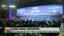 Pres. Moon says economic cooperation with northern countries will be new growth engine for Korea's economy