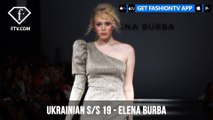 Ukrainian Fashion Week Spring/Summer 2019 - ELENA BURBA | FashionTV | FTV