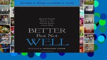 D.O.W.N.L.O.A.D [P.D.F] Better But Not Well: Mental Health Policy in the United States since 1950