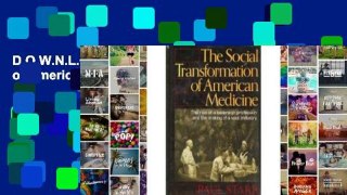 D.O.W.N.L.O.A.D [P.D.F] Social Transformation of American Medicine [P.D.F]
