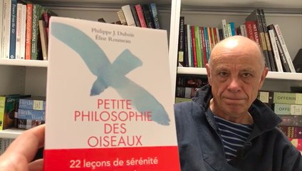 Interview 2 de Philippe Dubois : Envie d’améliorer votre vie? Imitez les oiseaux!