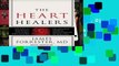 F.R.E.E [D.O.W.N.L.O.A.D] The Heart Healers: The Misfits, Mavericks, and Rebels Who Created the