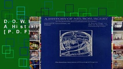 D.O.W.N.L.O.A.D [P.D.F] A History of Neurosurgery [P.D.F]