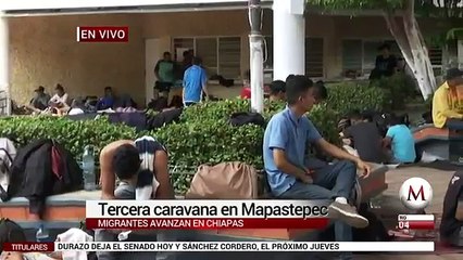 Tercera caravana de migrantes en Chiapas