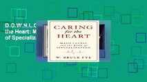 D.O.W.N.L.O.A.D [P.D.F] Caring for the Heart: Mayo Clinic and the Rise of Specialization [E.P.U.B]