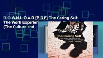 D.O.W.N.L.O.A.D [P.D.F] The Caring Self: The Work Experiences of Home Care Aides (The Culture and