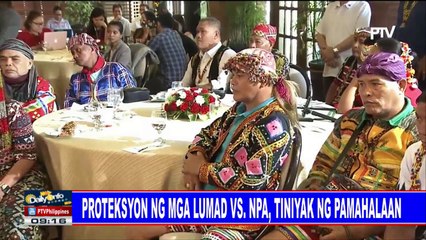 Proteksyon ng mga Lumad vs NPA, tiniyak ng pamahalaan