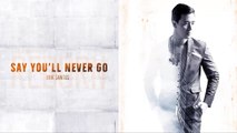 Erik Santos - Say You'll Never Go (Audio)