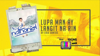 Erik Santos - Lupa Man Ay Langit Na Rin (Nathaniel) (Audio)