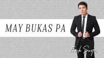 Erik Santos - May Bukas Pa  (Audio)