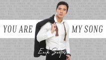 Erik Santos - You Are My Song  (Audio)